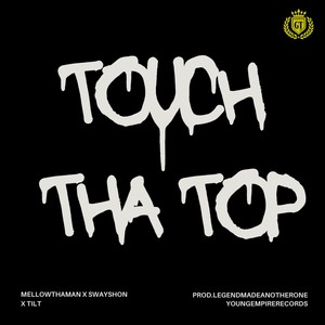 Touch Tha Top (Explicit)