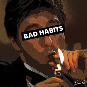 Bad Habits (Explicit)