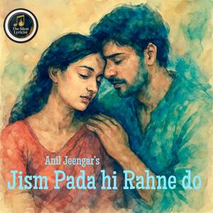 Jism Pada hi Rahne Do (Suno Ai) (feat. Silent Lyricist)