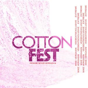 CottonFest (feat. Mike Vergasin & Extreme Rsa) [Explicit]