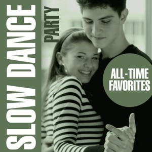 Slow Dance Party - All Time Favorites