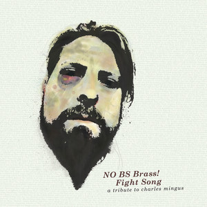 Fight Song (A Tribute to Charles Mingus) [Explicit]