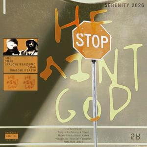 He Ain't God (feat. siyah) (Explicit)