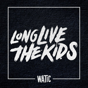 Long Live the Kids - Single