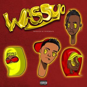 Wassup (feat. T.manation24 & Lxrd Tsukiyomi) (Explicit)