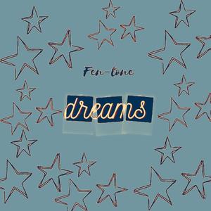 Dreams (feat. Fen-Tone)