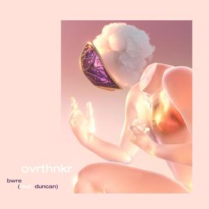 ovrthnkr (feat. duncan)