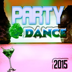 Party Dance 2015 (53 Super Hits Electro House & EDM)