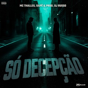 Só Decepção (Explicit)