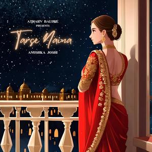 Tarse Naina (feat. Anushka Joshi)