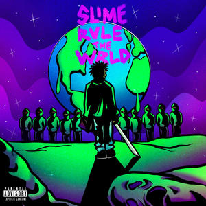 Slime Rule The Wrld (Explicit)