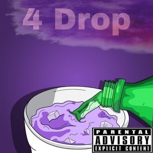 4 Drop(feat. Chad Mad & John Beez) (Explicit)