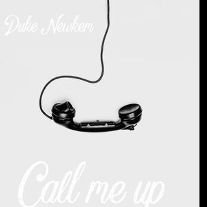 Call me up (Explicit)