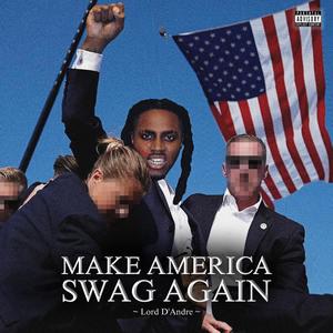 Make America Swag Again (Explicit)