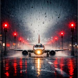 Auto Pilot (feat. Nico Suãve) (Explicit)