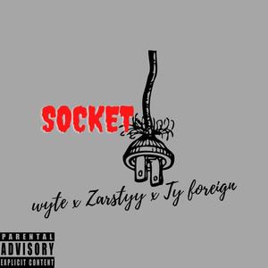 Socket (feat. zarstyy & Ty foreign)