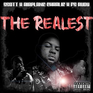 The Realest (feat. Airplane Charlie & F.S Rudy) (Explicit)