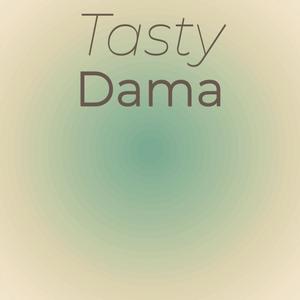 Tasty Dama