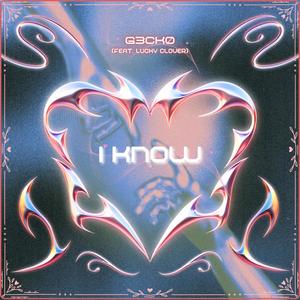 I KNOW (feat. Lucky Clover) (Sped Up Version)