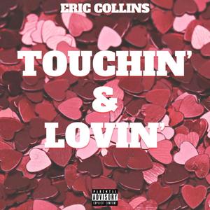 Touchin' & Lovin' (Explicit)