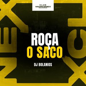Roça O Saco (Explicit)