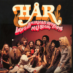 Hår (Live At Scalateatern / 1968 / Music From The Musical "American Hippie-Yippie Love-In")