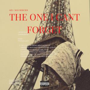 The One I Can't Forget (feat. Max Mercier) (Explicit)