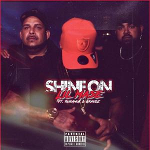 Shine On (feat. RunAmuk & GraydZ) [Explicit]