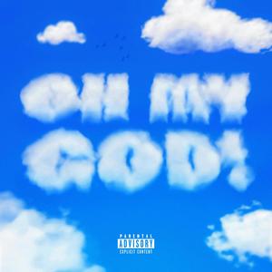 OH MY GOD! (feat. Baltazar) [Explicit]