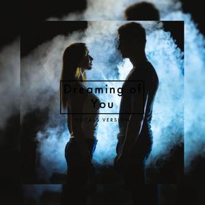 Dreaming of You(feat. Fynix)(Vocals)