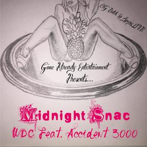 Midnight Snac(feat. Accident 3000) (Explicit)