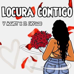 Locura Contigo (feat. El Enviado)