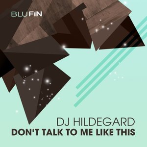 Don't Talk to Me Like This (Radio Edit)
