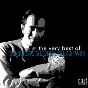 The Very Best of Classical George Gershwin