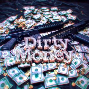 Dirty Money (feat. Alvaro chanda, Jcam & Sislak) (Explicit)