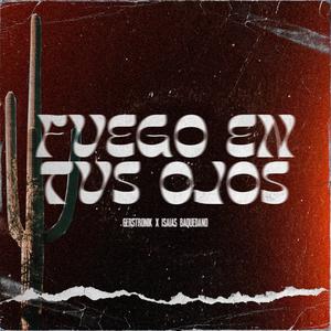 Fuego En Tus Ojos