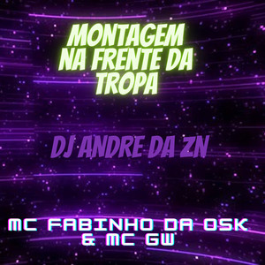 MONTAGEM - NA FRENTE DA TROPA (Explicit)