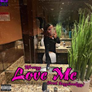 Love Me (Explicit)