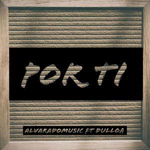 Por Ti (feat. alvaradomusic)