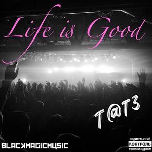 Life is Good (Explicit)