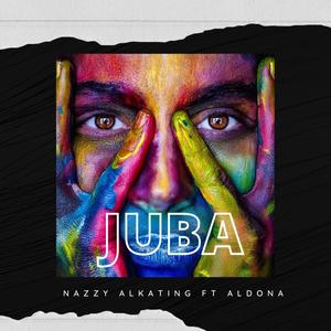 JUBA (feat. Nazzy Alkating & Aldona) [Explicit]