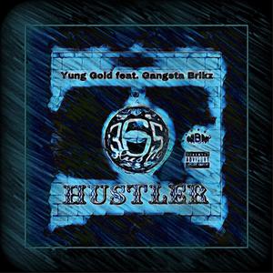 Hustler (feat. Gangsta Brikz) [Explicit]