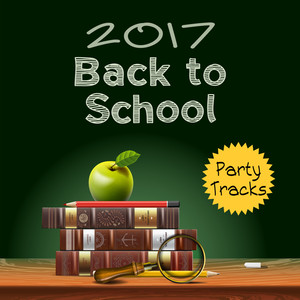 2017 Back to School Party Tracks