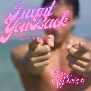I Want You Back (Tropical Remix)