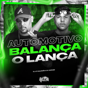 Automotivo - Balança o Lança (Explicit)