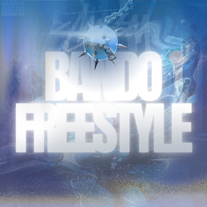 Bando Freestyle (Explicit)