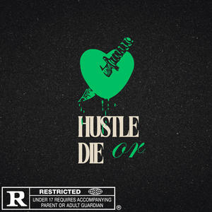 Hustle or Die (Explicit)