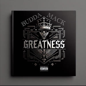 Greatness (Explicit)