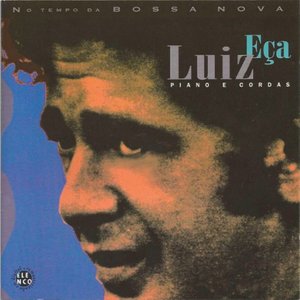 Luiz Eça, Piano E Cordas