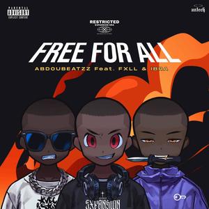 FREE FOR ALL (feat. FXLL & IBRA)